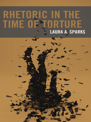 cover image of Rhetoric in the Time of Torture